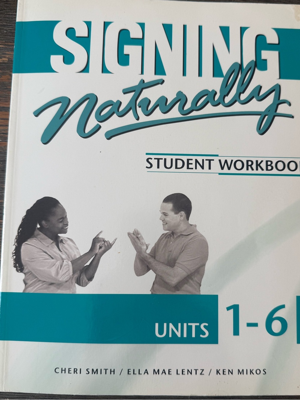 Signing Naturally Student Workbook Units 1-6 - Teal and White